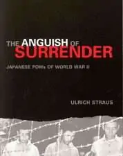 The Anguish of Surrender: Japanese POWs of WWII