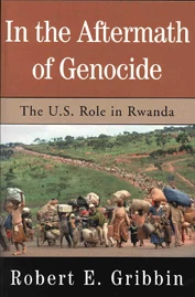 In the Aftermath of Genocide: The U.S. Role in Rwanda deepens understanding of the Rwandan genocide and the Congolese war that engulfed Central Africa in the 1990s and America’s policy response to the crises. Gribbin draws on his thirty years of diplomatic experience in the region to analyze U.S. perceptions of Rwanda in the years before the genocide and to recount the unfolding of the terrible event itself. Most important, he describes what happened afterwards–how the new government and people of Rwanda, together with their international partners, confronted devastation, picked up the pieces, and began to forge a new nation. They had to reestablish viable government, deliver justice to those guilty of genocide, repatriate over a million refugees, and confront an insurgency and war in the Congo. In the Aftermath of Genocide is an insider’s account of these crucial events and of what the U.S. government knew, or did not know, and what it did, or did not do, about these challenges. Bob Griffin spent thirty years on diplomatic assignments in Africa, serving twice in Rwanda, once before and once after the genocide. As U.S. ambassador to Rwanda from 1995 to 1999, he worked for reconstruction, the return of refugees, reconciliation, and regional peace. Now retired, he undertakes short-term diplomatic postings to the continent he knows so well, in addition to consulting, writing, and teaching.