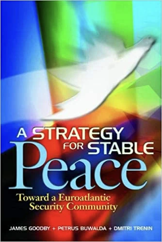 A Strategy for Stable Peace: Toward a Euroatlantic Community