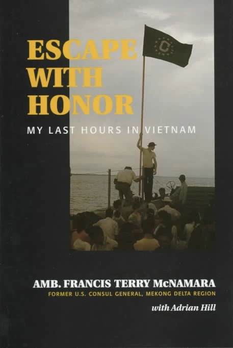 Escape With Honor My Last Hours in Vietnam