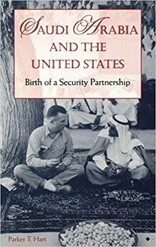 Saudi Arabia and the United States Birth of a Security Partnership