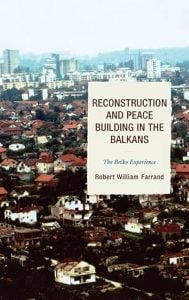 Reconstruction and Peace Building in the Balkans: The Brčko Experience