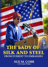 The Lady of Silk and Steel, From Everest to Embassies tells the rags to riches story of a woman who grew up in nearly destitute circumstances on a small California farm to live in Elizabeth Taylor s former penthouse on the Potomac. A graduate of Stanford University, Sue Cobb became a tennis star, a national champion downhill ski racer, and a successful attorney who graduated from law school at forty-one, and simultaneously took up the practice of law and high altitude mountain climbing. Ten years later she came incredibly close to being the first US woman to reach the summit of Mt. Everest. With wit and candor, Sue McCourt Cobb now recounts her extraordinary life story, spanning the mid-twentieth century (1937) to the early years of the twenty-first century (2020) when college-educated women went from secretaries to CEOs, when women learned to balance family, careers, and full adventurous lives. And Sue Cobb has certainly lived several lives in one lifetime. This is a memoir of someone who reached the summit of success while nurturing her family. At every step of her life, she has played her roles superbly. From a corporate and then a diplomatic wife to husband Ambassador Charles Cobb and as full-time mom to sons Christian and Tobin, The Lady of Silk and Steel is both the personal story of a partner, mother, athlete, and friend as well as a revealing account of a professional woman s life. Challenges some might balk at, Sue M. Cobb met head-on. She started and grew the public finance division of one of Miami s largest and most prestigious law firms, helped elect a United States president, and redefined the role and relationship of ambassador to one of America's most proximal allies. Impactful lessons are woven through the twists and turns of her life in the United States and Iceland until on the fateful day of September 11, 2001, she began her role as Ambassador of the United States of America, Extraordinary and Plenipotentiary to Jamaica. She has shared moments with Vaclav Havel, Shirley Temple Black, Henry Kissinger, Sir Edmund Hilary, Neil Armstrong, Barbara and George Bush and many others. Interviews by contributor Laura Tanna with prime ministers, generals, ministers, and others with whom Ambassador Cobb worked add an unusual dimension to this book. Yet Sue M. Cobb, living a richly layered life personally and professionally, is the portrait of humility. An athlete and adventurer at heart, Sue s travels have taken her from Kilimanjaro to Kingston, Miami to Machu Picchu, from Taiwan to Tibet. She has faced rifles and rhinos, and cheated death more than once. She is not a thrill-seeker, but in her zest for life she has pursued a myriad of passions. The Lady of Silk and Steelis neither vain, nor vacuous, but rather is a fascinating account of a truly inspirational and indomitable woman, which leaves the reader wondering, what's next?